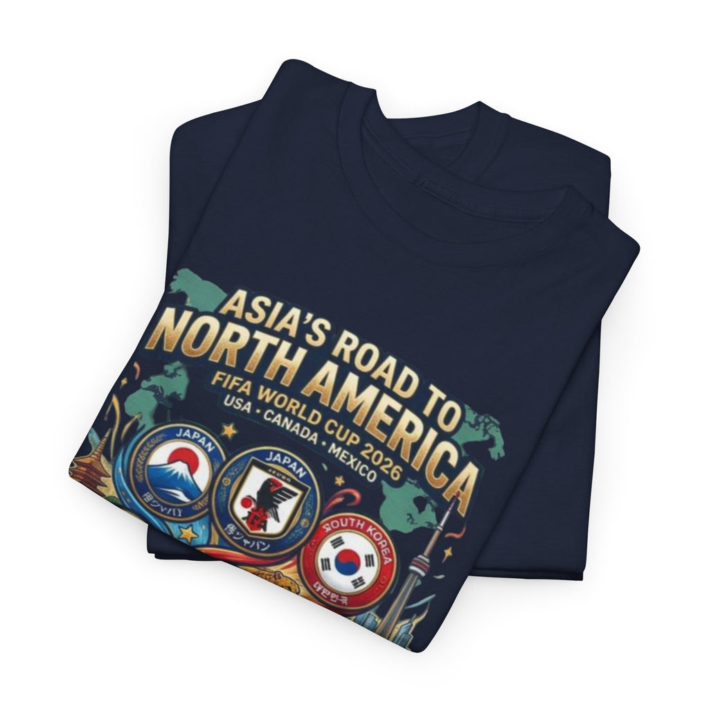 Asia's Road to North America Soccer Tee — World Cup 2026 Qualification Badge T‑Shirt