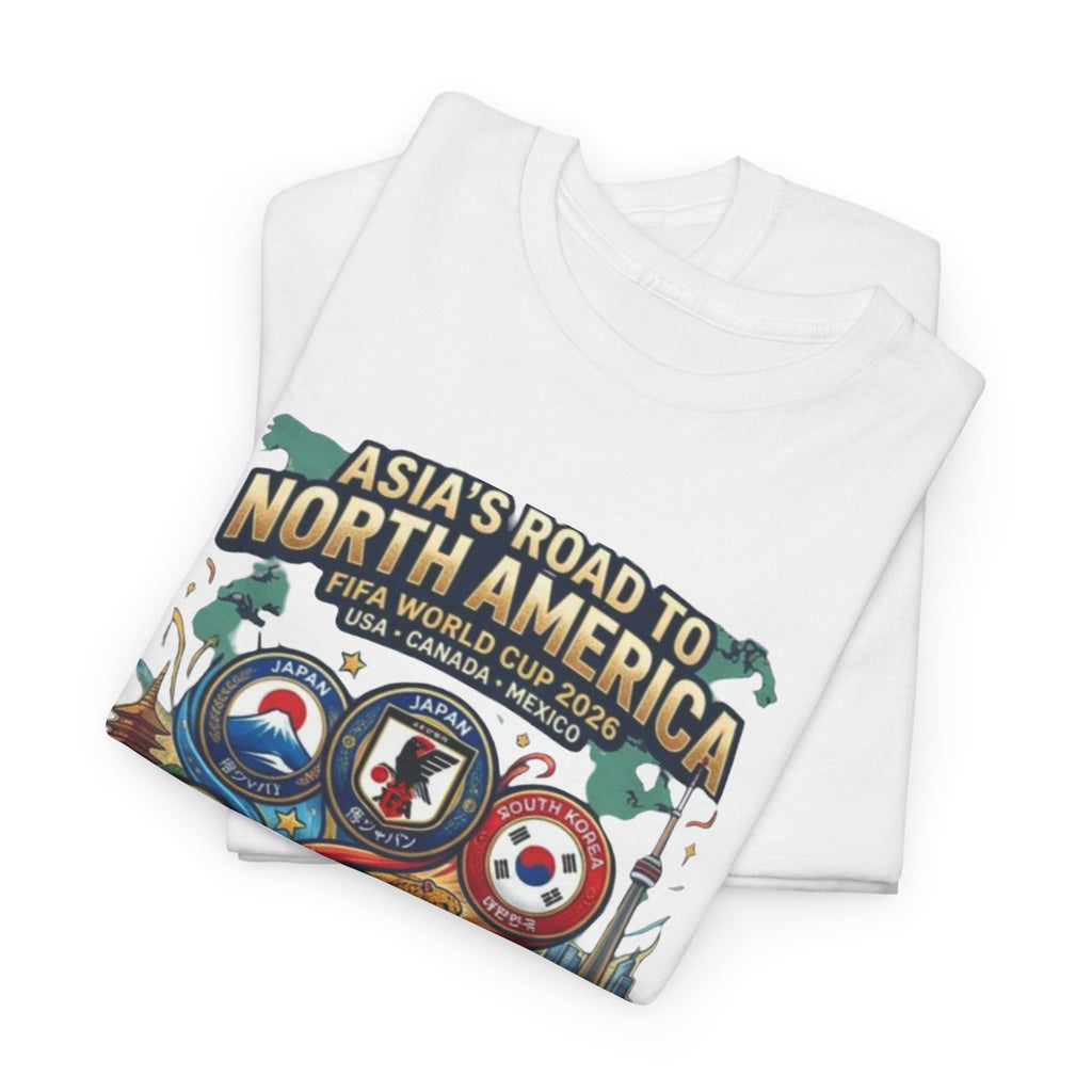 Asia's Road to North America Soccer Tee — World Cup 2026 Qualification Badge T‑Shirt